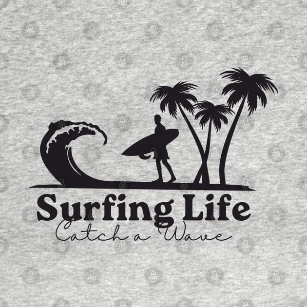 Surfing Life Catch A Wave by Novelty Depot